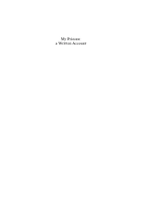 My Prisons: a Written Account