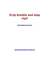 Q Tip Breathe and Stop Mp3
