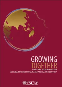 Growing Together Articulates a Number of Proposals That Can Help the Region Exploit Its Huge Untapped Potential for Regional Economic Integration