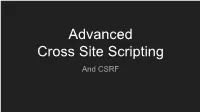 Advanced Cross Site Scripting and CSRF Aims