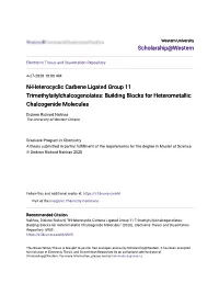 N-Heterocyclic Carbene Ligated Group 11 Trimethylsilylchalcogenolates: Building Blocks for Heterometallic Chalcogenide Molecules