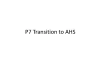 P7 Transition To
