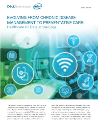 EVOLVING from CHRONIC DISEASE MANAGEMENT to PREVENTATIVE CARE: Healthcare Iot Data at the Edge