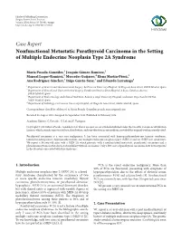 Nonfunctional Metastatic Parathyroid Carcinoma in the Setting of Multiple Endocrine Neoplasia Type 2A Syndrome