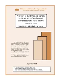 A Review of Build-Operate-Transfer for Infrastructure Development: Some Lessons for Policy Reform Gilberto M