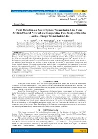 Fault Detection on Power System Transmission Line Using Artificial Neural Network (A Comparative Case Study of Onitsha – Awka – Enugu Transmission Line