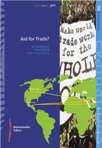 An Evaluation of Trade-Related Technical Assistance Isbn 90-5328-349-8 *) Niet Meer Beschikbaar IOB Evaluations Policy and Operations Evaluation Department