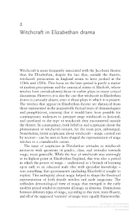 Downloaded from Manchesterhive.Com at 09/28/2021 08:40:35PM Via Free Access Witchcraft in Elizabethan Drama 59