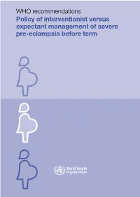 Policy of Interventionist Versus Expectant Management of Severe