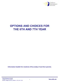 Options and Choices for the 6Th and 7Th Year
