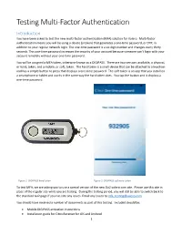 Testing Multi-Factor Authentication Introduction You Have Been Asked to Test the New Multi-Factor Authentication (MFA) Solution for Valero
