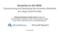 Serverless in the Wild: Characterizing and Optimizing the Serverless Workload at a Large Cloud Provider