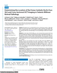 Determining the Location of the Fovea Centralis Via En-Face SLO and Cross-Sectional OCT Imaging in Patients Without Retinal Pathology
