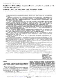 Insights from Bel-2 and Mye: Malignancy Involves Abrogation of Apoptosis As Well As Sustained Proliferation 1 Suzanne Cory, 2'3 David L