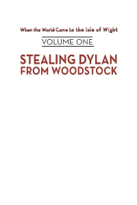STEALING DYLAN from WOODSTOCK When the World Came to the Isle of Wight Volume One: Stealing Dylan from Woodstock