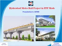 Hyderabad Metro Rail Project in PPP Mode Presentation to ABMR