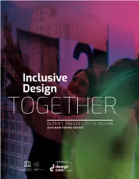 Inclusive Design TOGETHER DETROIT UNESCO CITY of DESIGN 2019 MONITORING REPORT METHODOLOGY TWO
