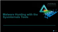 Malware Hunting with the Sysinternals Tools