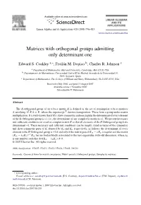 Matrices with Orthogonal Groups Admitting Only Determinant One
