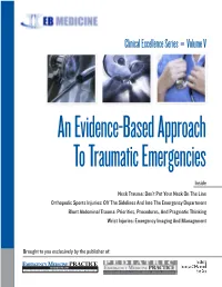 Clinical Excellence Series Volume V an Evidence-Based Approach to Traumatic Emergencies