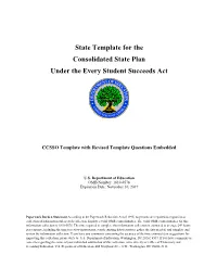 State Template for the Consolidated State Plan Under the Every Student Succeeds Act