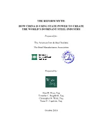 The Reform Myth: How China Is Using State Power to Create the World’S Dominant Steel Industry