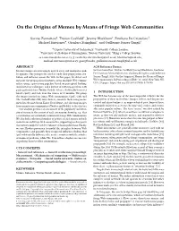On the Origins of Memes by Means of Fringe Web Communities