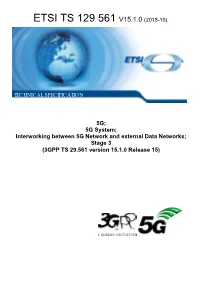 5G; 5G System; Interworking Between 5G Network and External Data Networks; Stage 3 (3GPP TS 29.561 Version 15.1.0 Release 15)