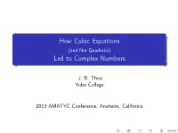 How Cubic Equations (And Not Quadratic) Led to Complex Numbers