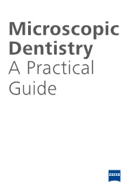 Microscopic Dentistry a Practical Guide Microscopic Dentistry a Practical Guide