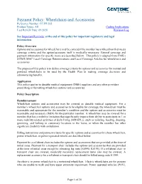 Payment Policy: Wheelchairs and Accessories Reference Number: CC.PP.502 Product Types: All Coding Implications Last Review Date: 09/2020 Revision Log