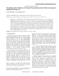 Predicting False Positives of Protein-Protein Interaction Data by Semantic Similarity Measures§ George Montañez1 and Young-Rae Cho*,2