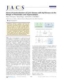 Direct Β‑Functionalization of Cyclic Ketones with Aryl Ketones Via the Merger of Photoredox and Organocatalysis Filip R