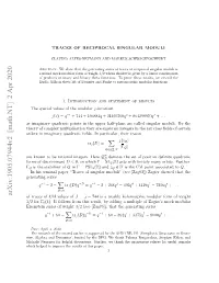 Traces of Reciprocal Singular Moduli, We Require the Theta Functions