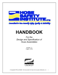 Handbook for the Design and Specification of Hose Assemblies Is Intended to Complement Existing Industry Specifications, Standards and Government Regulations