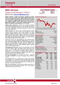 MISC Berhad OUTPERFORM ↔ Price : RM6.77 Weaker Core Earnings in 1QFY21 Target Price : RM8.10 ↔ by Steven Chan / Steven.Chan@Kenanga.Com.My