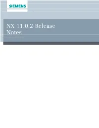 NX 11.0.2 Release Notes Welcome to NX 11.0.2