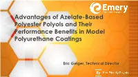 Advantages of Azelate-Based Polyester Polyols and Their Performance Benefits in Model Polyurethane Coatings