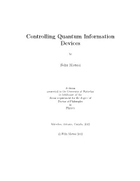 Controlling Quantum Information Devices
