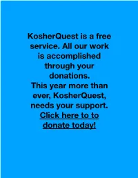 Kosherquest Is a Free Service. All Our Work Is Accomplished Through Your Donations. This Year More Than Ever, Kosherquest, Needs Your Support