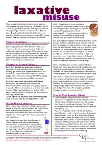 Laxative Abuse These Effects Can Be Fatal, with Few Warning Signs, • Laxatives Can Be Stopped Abruptly