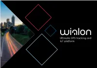 Ultimate GPS Tracking and Iot Platform Wialon: Present and Future of GPS Tracking and Iot
