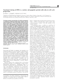 Functional Cloning of SPIN-2, a Nuclear Anti-Apoptotic Protein with Roles in Cell Cycle Progression BS Fletcher1, C Dragstedt1, L Notterpek2 and GP Nolan3