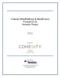 Cohesity Dataplatform & Dataprotect Version 6.3.1E Security Target