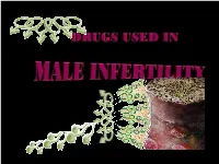 Lecture 7- PDF Drugs in Male Infertility .Pdf
