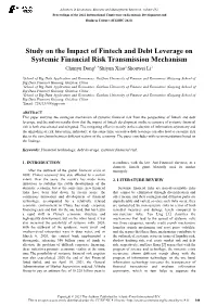 Study on the Impact of Fintech and Debt Leverage on Systemic Financial Risk Transmission Mechanism Chunyu Dong1, *Shiyun Xiao2 Shouwei Li3