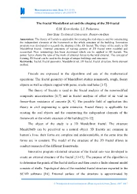 The Fractal Mandelbrot Set and the Shaping of the 3D Fractal G.M. Kravchenko, L.I. Pudanova, Don State Technical University