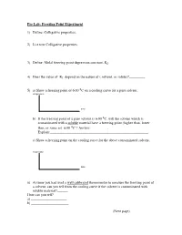 Pre Lab: Freezing Point Experiment 1) Define: Colligative Properties. 2