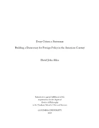 Every Citizen a Statesman Building a Democracy for Foreign Policy in The