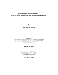 Winnipeg Meat Packing Workersf Path to Union Recognition and Collective Bargaining in Partial Fulfilment of the Requirements